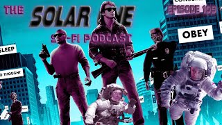 The Solar One - Sci-Fi Podcast - Episode 109 - They Live