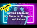 Ep.20 Getting Educated: My Chemical Romance (Black Parade) and Failure (Fantastic Planet)