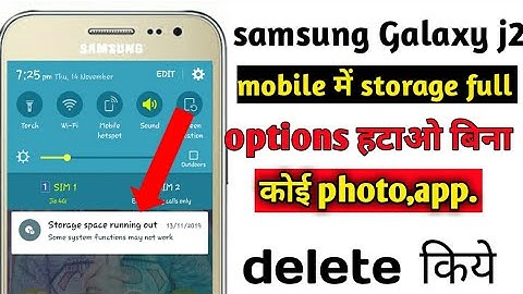 Samsung Galaxy j2 mobile me storage full wala options kese htaye