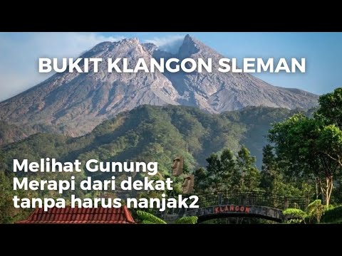 BUKIT KLANGON YOGYAKARTA - Dekat Gunung Merapi