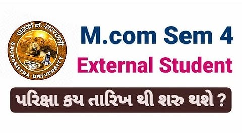 M.com Sem 4 | External Students | Saurashtra University | Exam Information