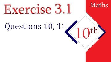 10th Class Maths Exercise 3.1 Questions 10, 11 | AS Learning Point
