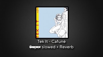 Tek it - Cafuné (1 hour) slowed + reverb