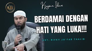 DISAAT HARUS BERDAMAI DENGAN LUKA - Ust. RIFKY JA’FAR THALIB. DISAAT HARUS BERDAMAI DENGAN LUKA - Ust. RIFKY JA’FAR THALIB.