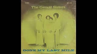 Miniatura de vídeo de "Let Me Ride, Jesus (1972) The Gerald Sisters"