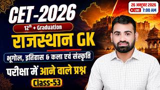 Rajasthan CET 2026 GK 🔥 | Geography, History & Art Culture Important Questions | Raj. GK Class 53