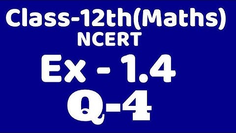 Class 12 Ex1.4 Q4 maths chapter 1,ncert Binary operation , commutative, associative ,VKS Maths XII