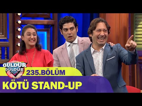 Kötü Stand-Up – Güldür Güldür Show 235.Bölüm