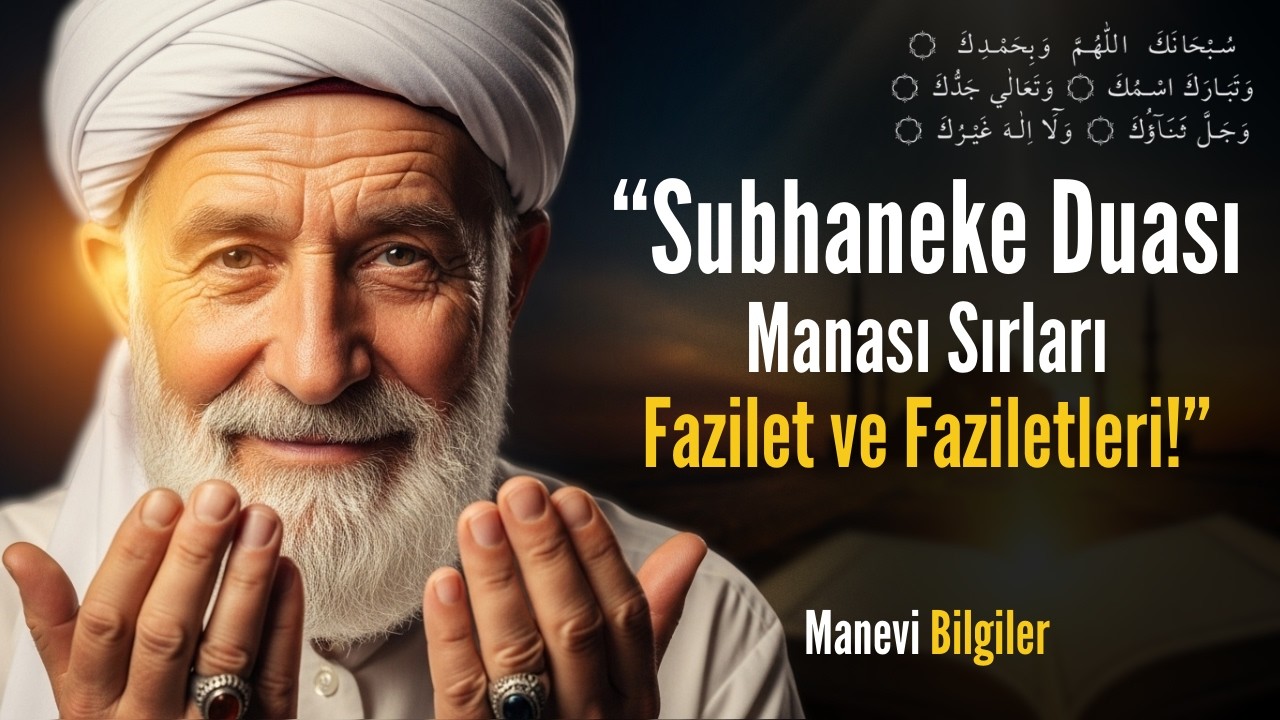 Hz. ADEM'den Bugüne 5000 Yıllık Dua! SUBHANEKE Duası: Bilinmeyen Hikmet ve Sırları...