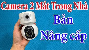 Camera Yoosee 2 Mắt Trong Nhà Nâng Cấp 12.0 Mpx - Hướng Dẫn Sử Dụng Chi Tiết A-Z Cho Bà Con Xem