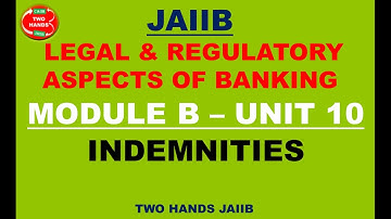 UNIT 30 MODULE B PPB I PREVIOUSLY JAIIB  LEGAL MODULE B UNIT 10 | JAIIB LEGAL | TWO HANDS JAIIB