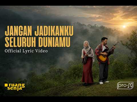 Video Jangan Jadikanku Seluruh Duniamu