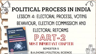 PART-2 || LESSON-4 ELECTORAL PROCESS IN INDIA || SEMESTER-5 ||📌 MOST IMPORTANT CHAPTER📌 ||