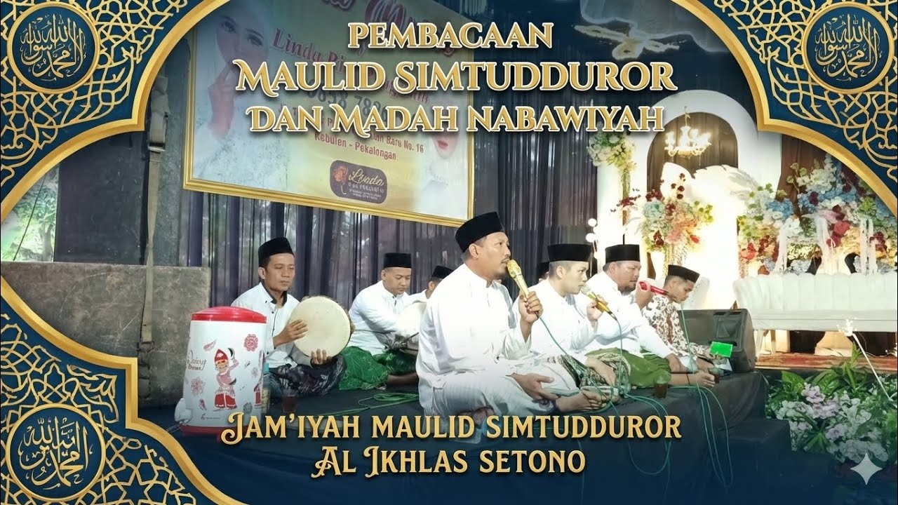 Pembacaan Maulid Simtudduror dan Madah Nabawiyah || Jam'iyah Maulid Simtudduror Al Ikhlas Setono 