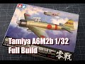 1/32 scale Tamiya A6M2b Zero Figther Full Build,