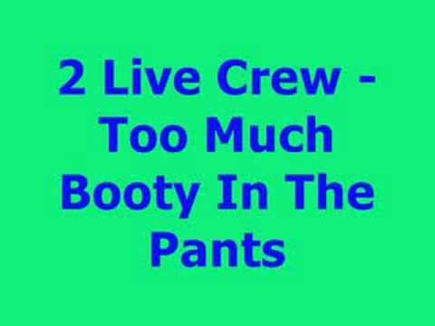 2 Live Crew - Too Much Booty