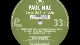 Paul Mac - Cards On The Table ( Ben Sims Hardgroove Remix )