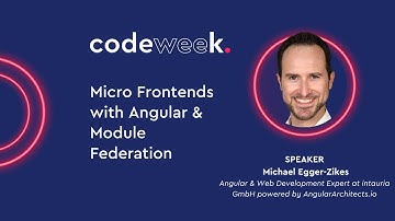 Micro Frontends with Angular & Module Federation - Michael Egger-Zikes | codeweek 2022