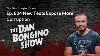 Dan Bongino alleges: Ep. 804 New Texts Expose More Corruption. The Dan Bongino Show 9/11/2018.