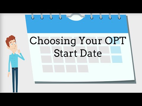 OPT : Choose your Start Date 3/9 OPT : Choose your Start Date 3/9