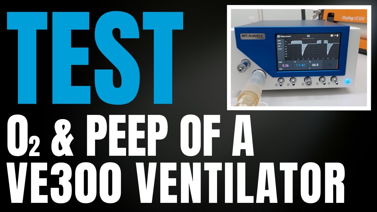 How to test O2 & PEEP of a Oxylog VE300 ventilator