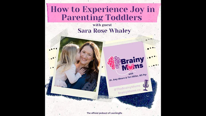 How to Experience Joy in Raising Toddlers with guest Sara Rose Whaley