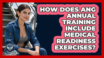 How Does ANG Annual Training Include Medical Readiness Exercises? - Air Guard Commanders