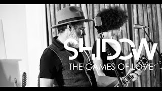SHIDOW - The games of love (Videoclip Oficial)