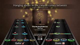 The Fray - Over My Head (Cable Car) (Clone Hero Chart)