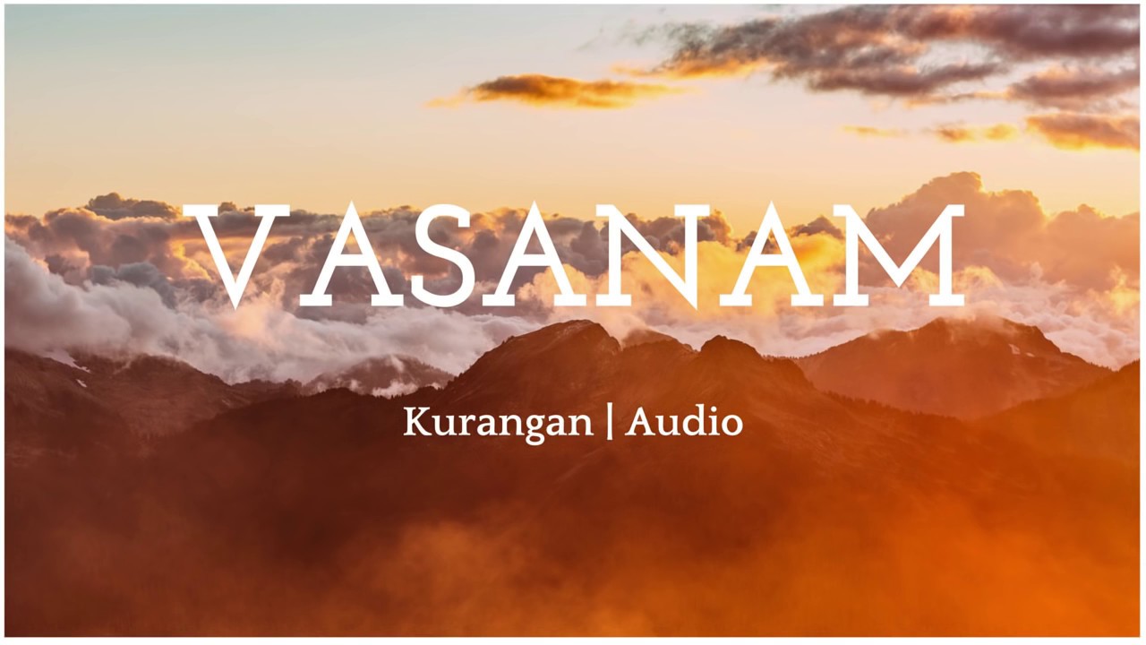 Vasanam  Kurangan  Tamil album songs
