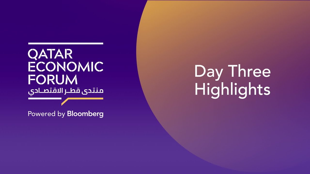 Outline Video 2024 Qatar Economic Forum Day Three Highlights