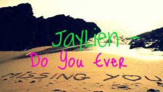 Jaylien - Do You Ever  + [MP3 DL]