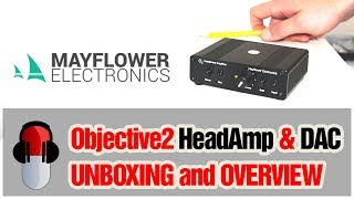 Objective2 Headphone Amplifier with ODAC Unboxing and Overview