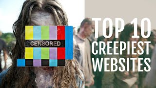 Top 10 Creepiest Website on the internet