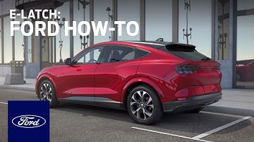 Ford Mustang Mach-E: E-Latch | Ford How-To | Ford