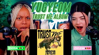 YUGYEOM - 'Trust Me' Album reaction