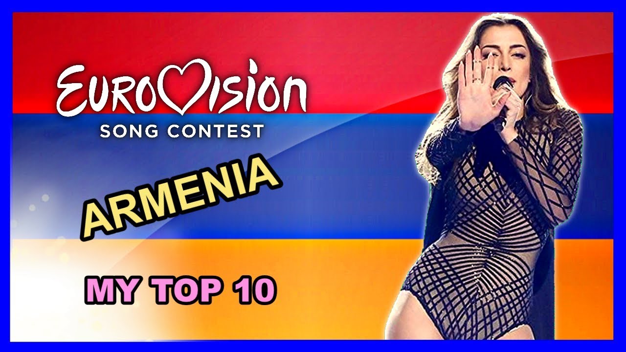 Armenia in Eurovision My Top 10 [2006 2018] YouTube