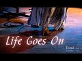 【Remi】Life Goes On (オリジナル曲) __with 武藤勇樹
