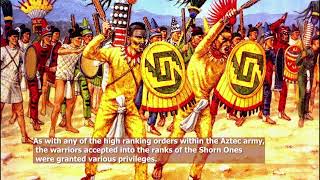 The Most Elite Aztec Warriors ''The Shorn Ones''