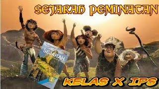 SEJARAH PEMINATAN - Kelas X IPS oleh Bpk. Dedi Nurwansah, S.Pd