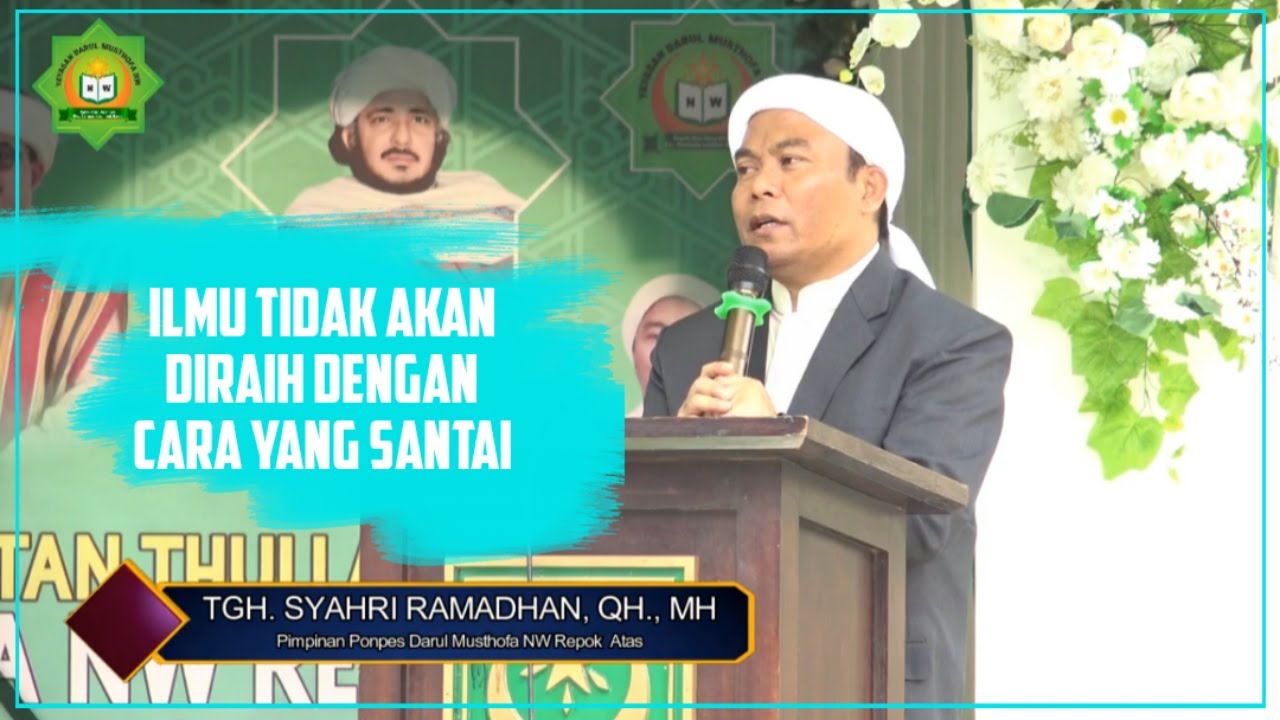 PENGAJIAN PENAMATAN PONPES DARUL MUSTHOFA NW REPOK ATAS | TGH SYAHRI RAMADHAN, QH., MH.