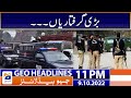 Geo news headlines 11 pm  major arrests  9th october 2022