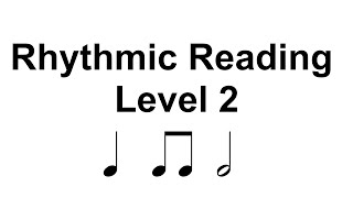 Rhythm reading  - Level 2