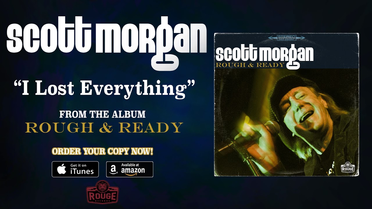 YouTubeでScott Morgan – “I Lost Everything” (OFFICIAL AUDIO)を視聴 YouTubeでScott Morgan – “I Lost Everything” (OFFICIAL AUDIO)を視聴