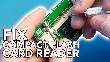 How to Fix a Compact Flash Memory Card Reader