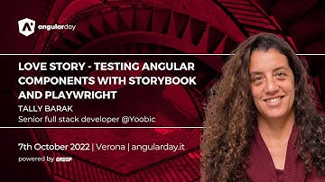 Love Story - Testing angular components with Storybook and Playwright | Tally Barak | angularday 22