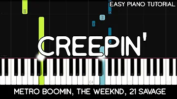 Metro Boomin, The Weeknd, 21 Savage - Creepin' (Easy Piano Tutorial)