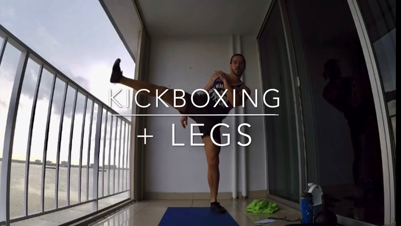 KICKBOXING + LEGS YouTube