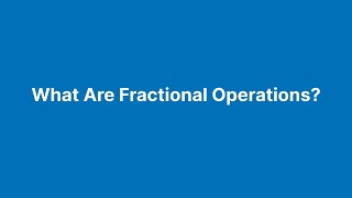 What Are Fractional Operations?