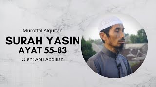 Irama Shoba Surah Yasin 55-83, Sangat Menyentuh Kalbu oleh Abu Abdillah